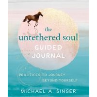 The Untethered Soul Guided Journal