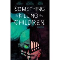 Something Is Killing the Children. Vol. 6