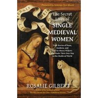 The Secret Lives of Single Medieval Women