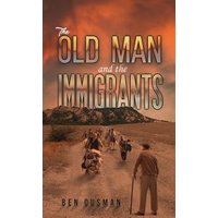 The Old Man and the Immigrants