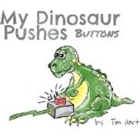 My Dinosaur Pushes Buttons