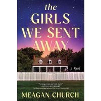 The Girls We Sent Away