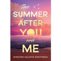 The Summer After You and Me