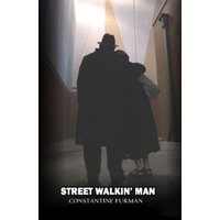Street Walkin' Man