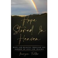 Hope Stored In Heaven