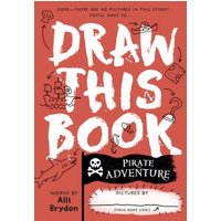 Pirate Adventure (Draw This Book)
