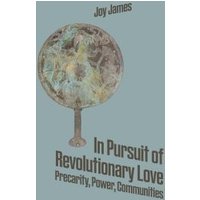 In Pursuit of Revolutionary Love