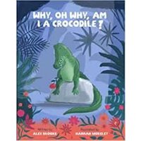 Why, Oh Why, Am I a Crocodile?