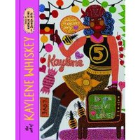 The Art of Kaylene Whiskey