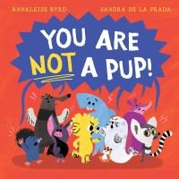 You Are Not a Pup!