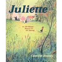 Juliette, or, The Ghosts Return in the Spring