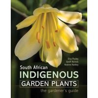 South African Indigenous Garden Plants - The Gardener's Guide