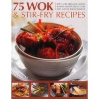 75 Wok & Stir-Fry Recipes