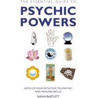 The Essential Guide to Psychic Powers