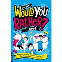 The Best Would You Rather? Book