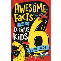Awesome Facts for Curious Kids. 6 Year Olds