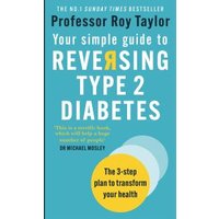 Your Simple Guide to Reversing Type 2 Diabetes