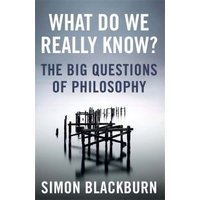 What Do We Really Know?