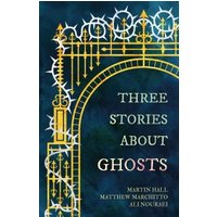 Three Stories About Ghosts