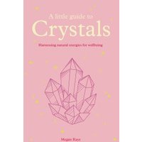 A Little Guide to Crystals