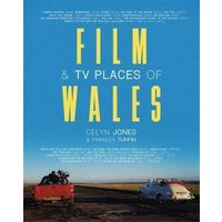 Film & TV Places of Wales