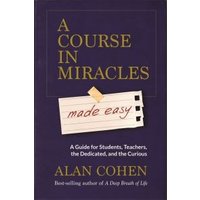 A Course in Miracles Made Easy