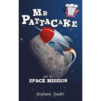 Mr Pattacake and the Space Mission