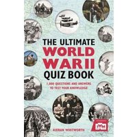 The Ultimate World War II Quiz Book