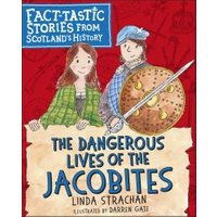 The Dangerous Lives of the Jacobites