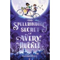 The Spellbinding Secret of Avery Buckle