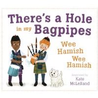 There's a Hole in My Bagpipes Wee Hamish Wee Hamish