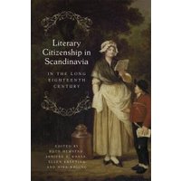Literary Citizenship in Scandinavia in the Long Eighteenth Century