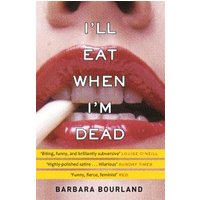 I'll Eat When I'm Dead