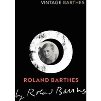 Roland Barthes by Roland Barthes