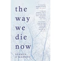 The Way We Die Now