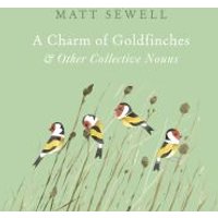 A Charm of Goldfinches and Other Collective Nouns