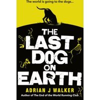The Last Dog on Earth