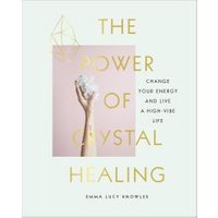 The Power of Crystal Healing