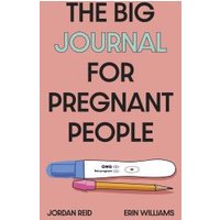 The Big Journal for Pregnant People