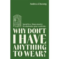 Why Don't I Have Anything to Wear?