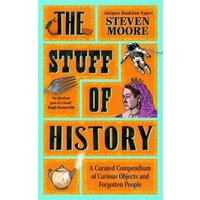 The Stuff of History