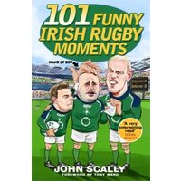 100 Funny Irish Rugby Moments