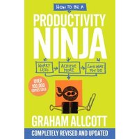 How to Be a Productivity Ninja