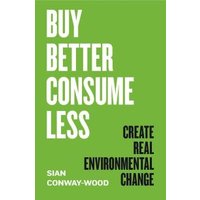Buy Better, Consume Less