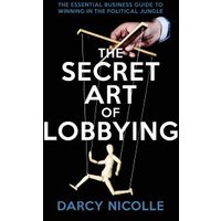 The Secret Art of Lobbying