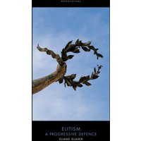 In Defence of Elitism