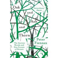 Oak and Ash and Thorn
