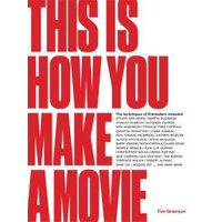 This Is How You Make a Movie