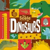 The Scale Of...dinosaurs