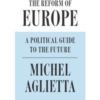 The Reform of Europe